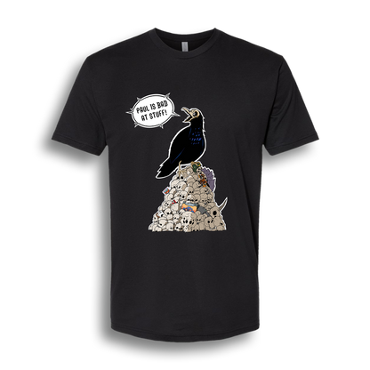 Paul is Bad at Stuff | The Screaming Raven’s Spoils (Large Design) - Tee